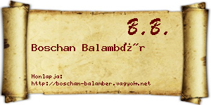 Boschan Balambér névjegykártya